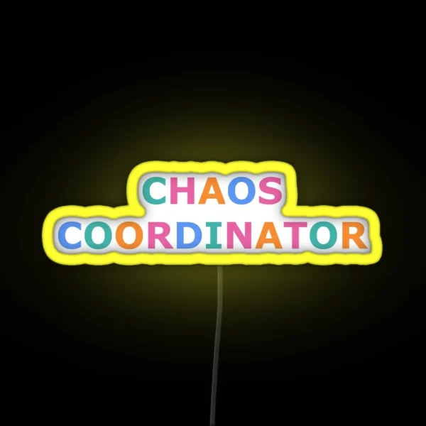 Chaos Coordinator Rainbow Multicolor Quote RGB Neon Sign