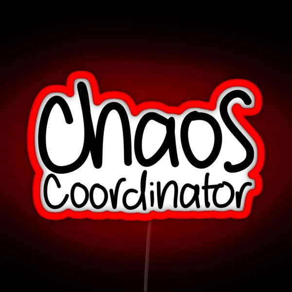 Chaos Coordinator RGB Neon Sign