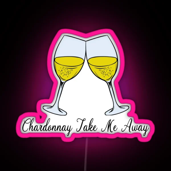 Chardonnay Led Chardonnay Gift Chardonnay RGB Neon Sign