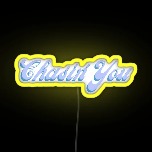 Chasin You RGB Neon Sign