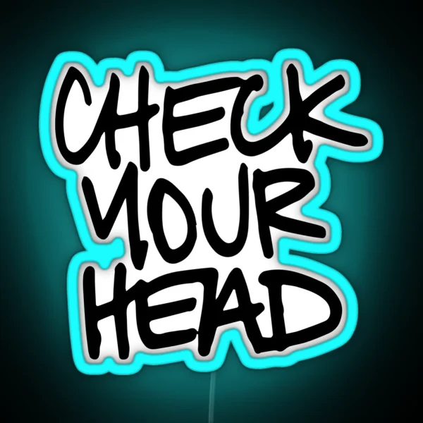 Check Your Head RGB Neon Sign
