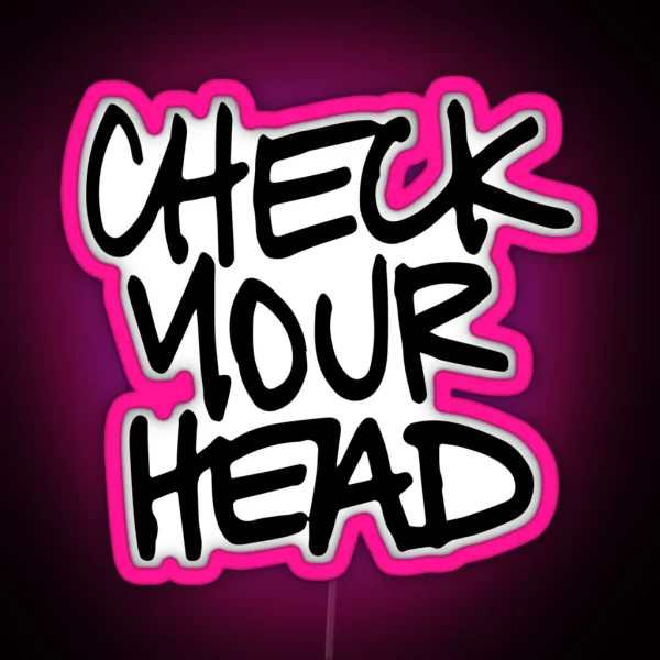 Check Your Head RGB Neon Sign