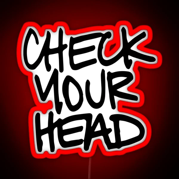 Check Your Head RGB Neon Sign