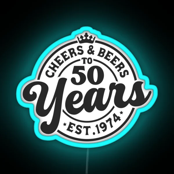 Cheers And Beers To 50 Years RGB Neon Sign