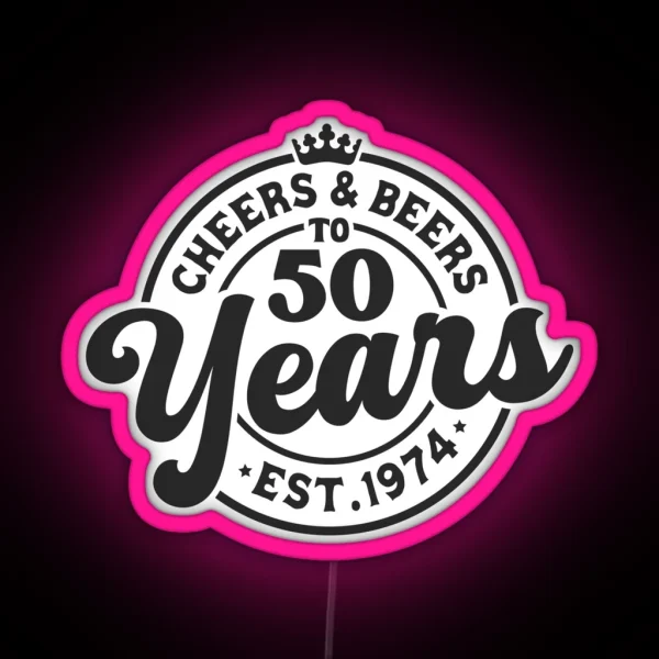 Cheers And Beers To 50 Years RGB Neon Sign