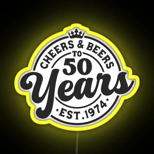 Cheers And Beers To 50 Years RGB Neon Sign