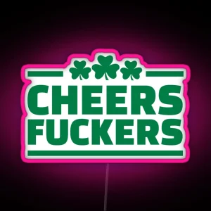 Cheers Fuckers Irish Shamrock RGB Neon Sign