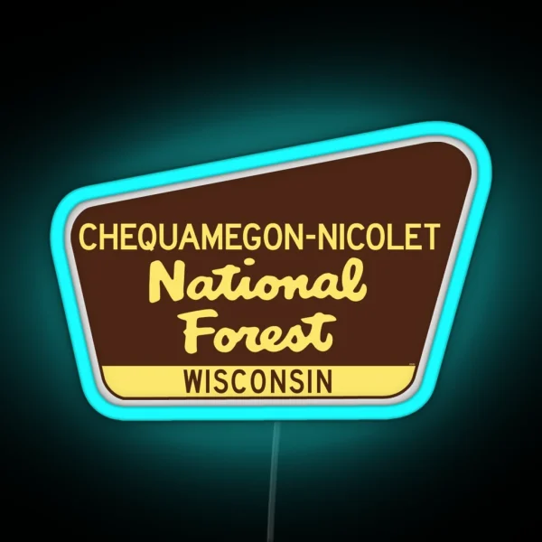 Chequamegon Nicolet National Forest Wisconsin Sign Chequamegon Nicolet Park RGB Neon Sign