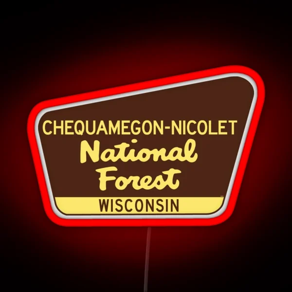 Chequamegon Nicolet National Forest Wisconsin Sign Chequamegon Nicolet Park RGB Neon Sign