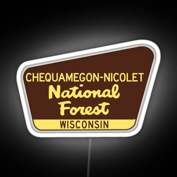 Chequamegon Nicolet National Forest Wisconsin Sign Chequamegon Nicolet Park RGB Neon Sign