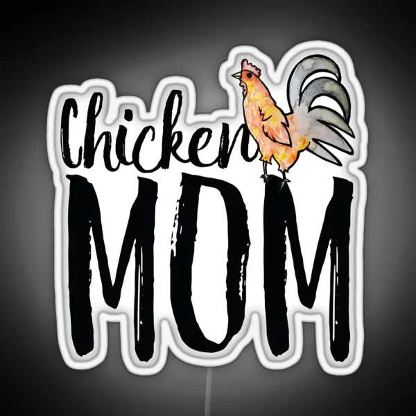 Chicken Mom RGB Neon Sign