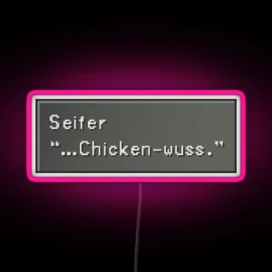 Chicken Wuss Seifer Almasy Dialogue Box RGB Neon Sign