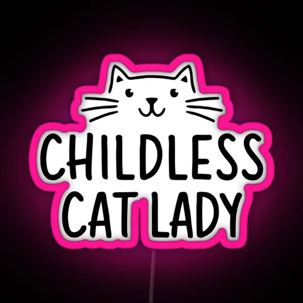 Childless Cat Lady RGB Neon Sign