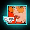 Add trendy vibes with 'Chill baby let them hate' neon sign.
