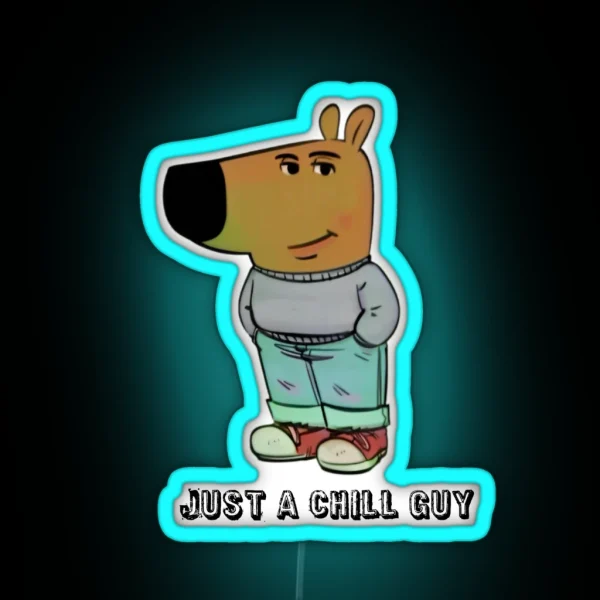 Chill Guy Dog I M Lowkey Just A Chill Guy Led RGB Neon Sign