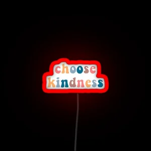 Choose Kindess RGB Neon Sign