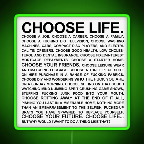 Choose Life Monologue RGB Neon Sign