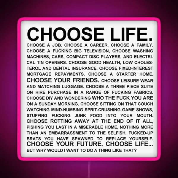 Choose Life Monologue RGB Neon Sign