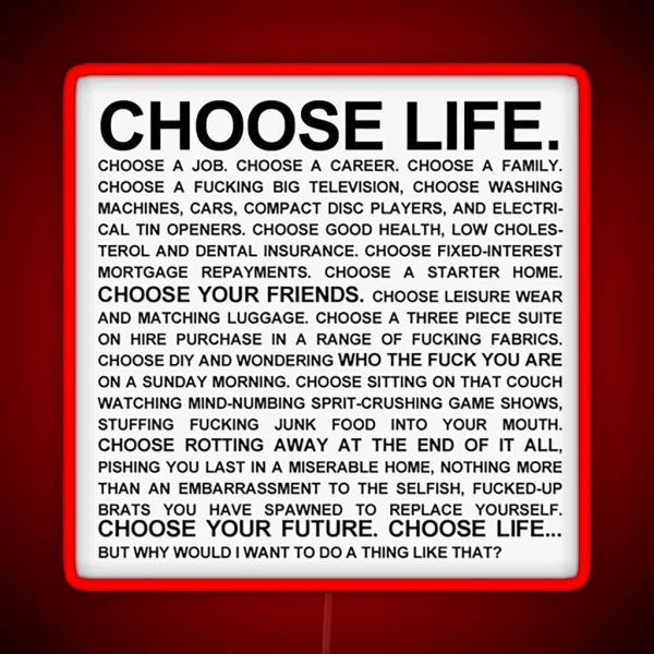 Choose Life Monologue RGB Neon Sign