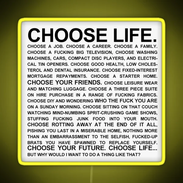 Choose Life Monologue RGB Neon Sign