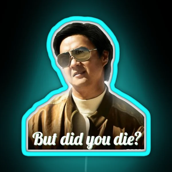 Chow But Did You Die RGB Neon Sign