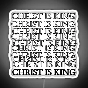 CHRIST IS KING RGB Neon Sign