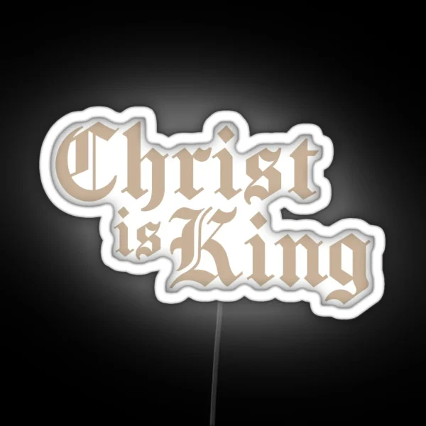 CHRIST IS KING RGB Neon Sign