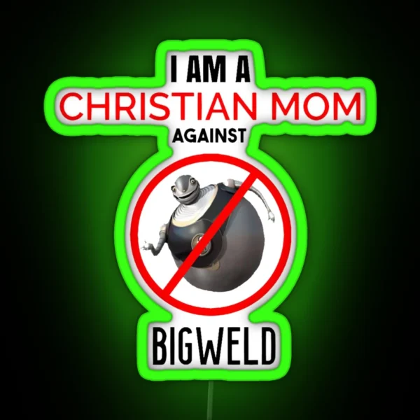 Christian Mom Against BIGWELD RGB Neon Sign