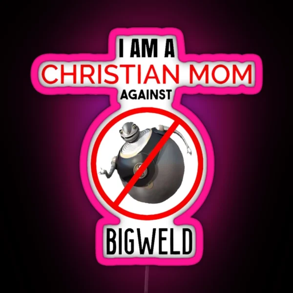 Christian Mom Against BIGWELD RGB Neon Sign