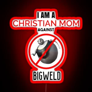 Christian Mom Against BIGWELD RGB Neon Sign