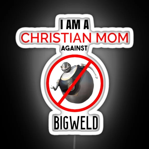 Christian Mom Against BIGWELD RGB Neon Sign