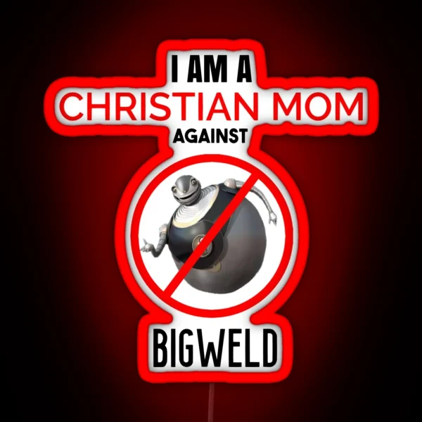 Christian Mom Against BIGWELD RGB Neon Sign