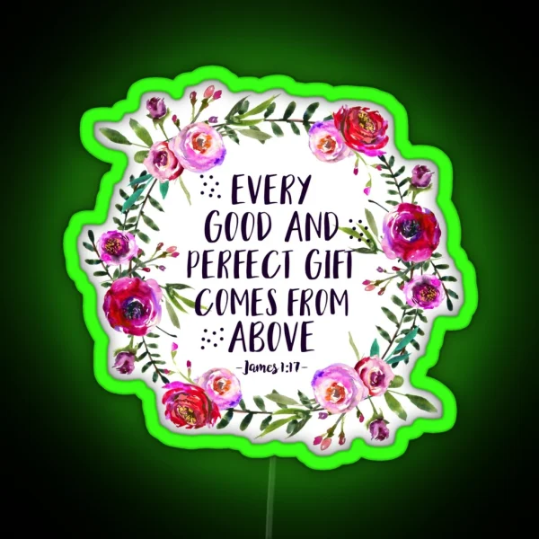 Christian Quote James 1 17 RGB Neon Sign