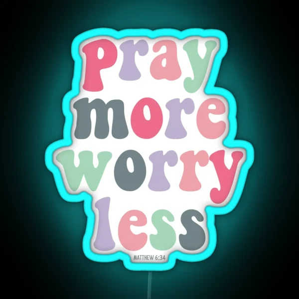 Christian Quote Retro Bible Verse Pray More Worry Less RGB Neon Sign