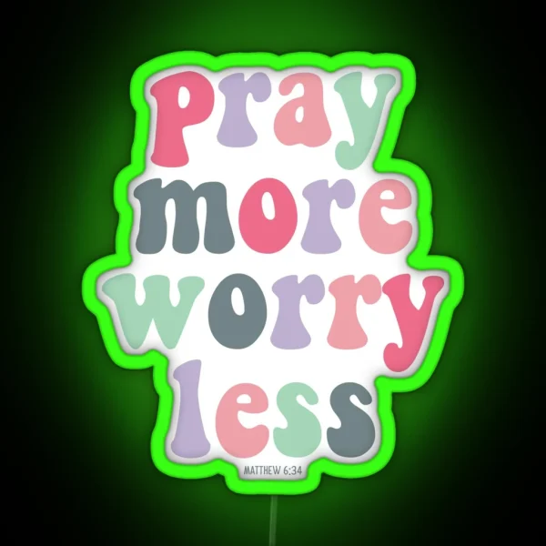 Christian Quote Retro Bible Verse Pray More Worry Less RGB Neon Sign