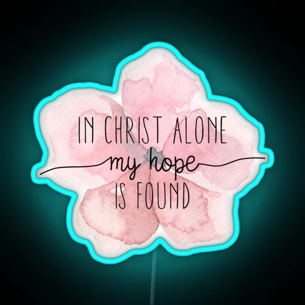 Christian Quote Watercolor Flower RGB Neon Sign