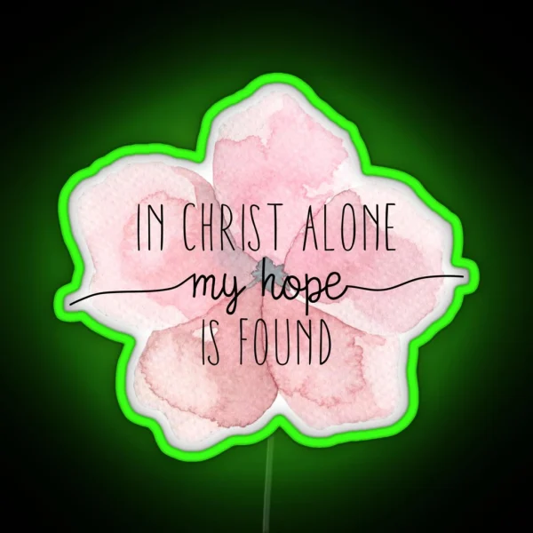 Christian Quote Watercolor Flower RGB Neon Sign