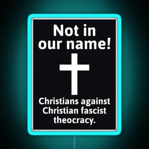 Christians Against Fascist Theocracy RGB Neon Sign