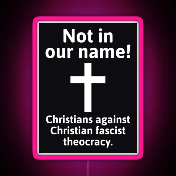 Christians Against Fascist Theocracy RGB Neon Sign
