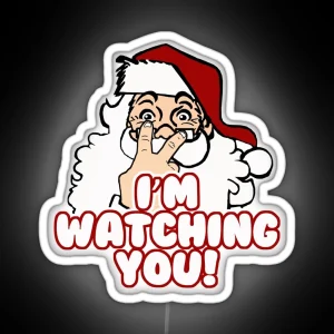 Christmas Santa Claus Is Watching RGB Neon Sign