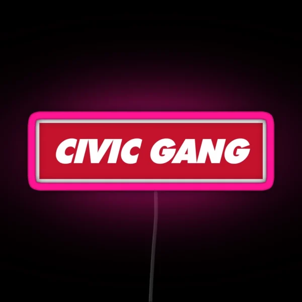 Civic Gang RGB Neon Sign