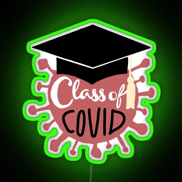 Class Of Covid RGB Neon Sign