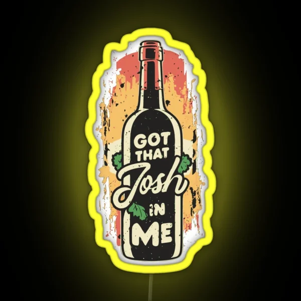 Classy Wine In Me Got That Josh In Me Funny RGB Neon Sign
