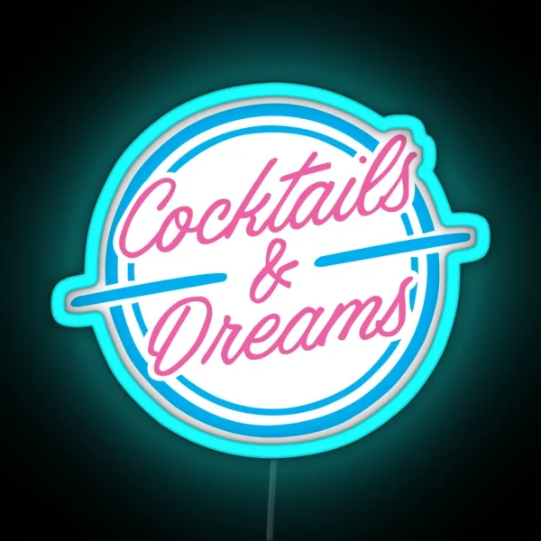 Cocktails And Dreams RGB Neon Sign