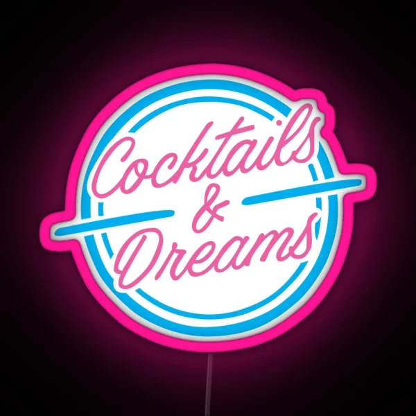Cocktails And Dreams RGB Neon Sign