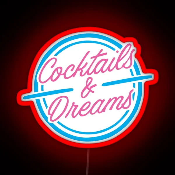 Cocktails And Dreams RGB Neon Sign