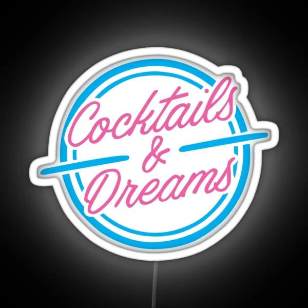 Cocktails And Dreams RGB Neon Sign