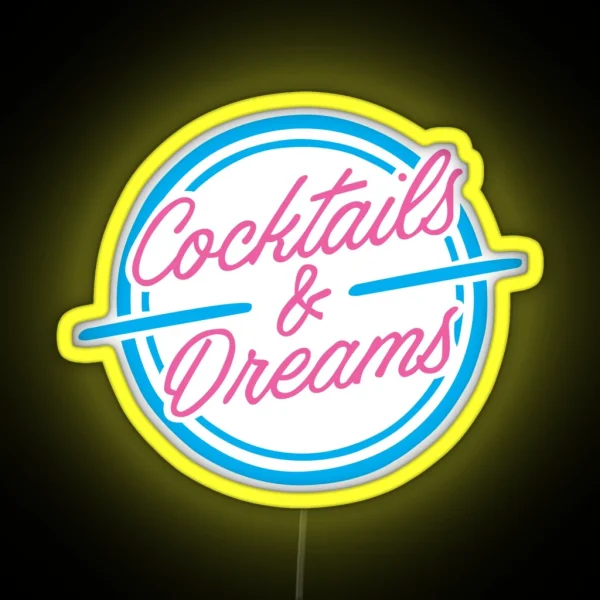 Cocktails And Dreams RGB Neon Sign