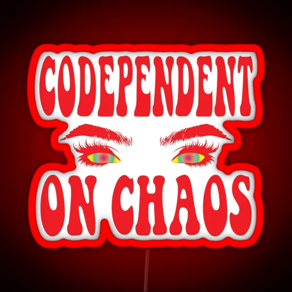 Codependent On Chaos RGB Neon Sign