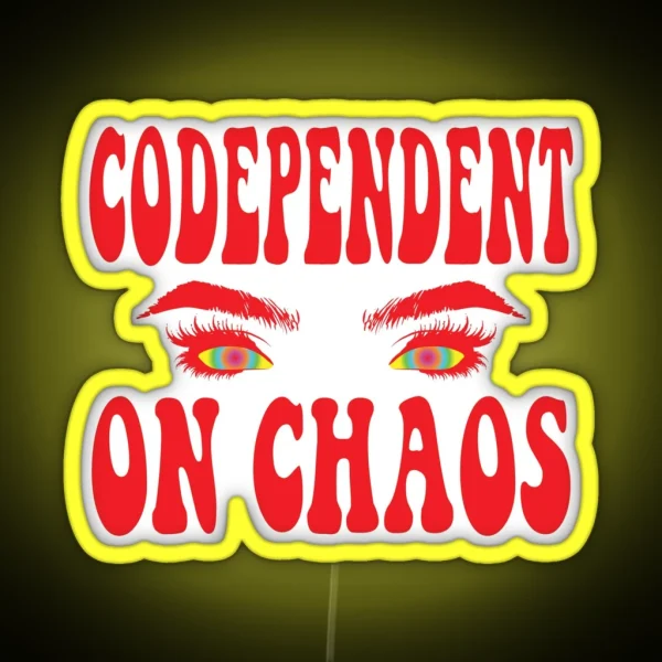 Codependent On Chaos RGB Neon Sign